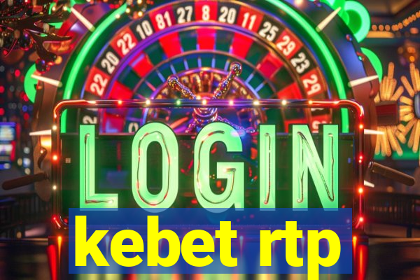 kebet rtp